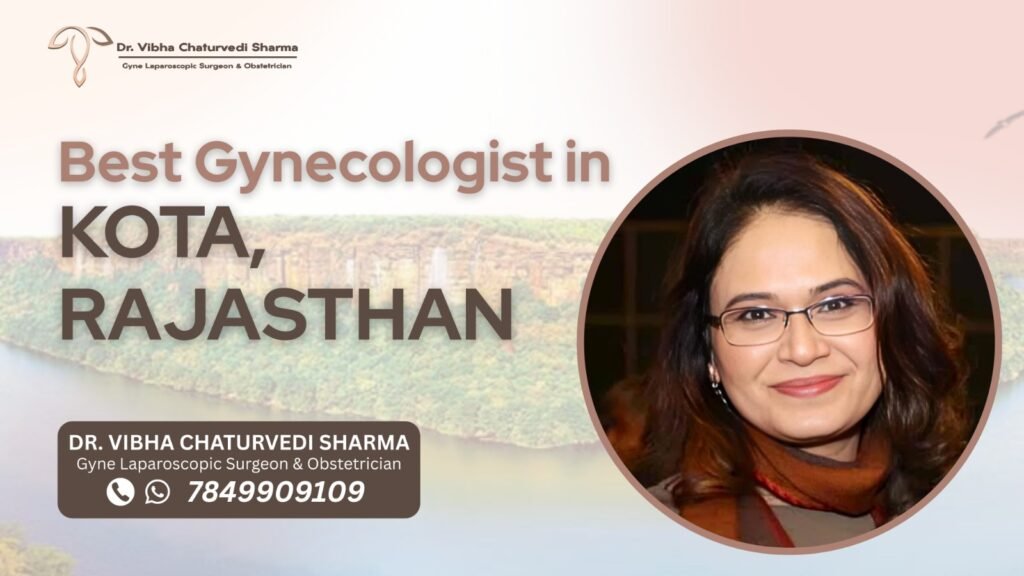 Best Gynecologist in Kota, Rajasthan